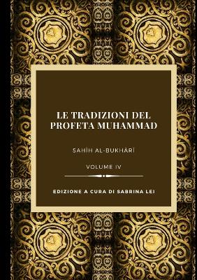 La Tradizioni del Profeta Muhammad, Volume IV book