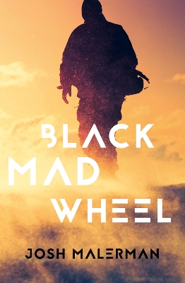 Black Mad Wheel by Josh Malerman