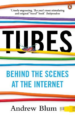 Tubes by Andrew Blum