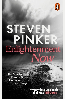 Enlightenment Now: The Case for Reason, Science, Humanism, and Progress book
