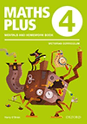 Maths Plus VIC Aus Curriculum Edition Mentals & Homework Book 4 2016 book