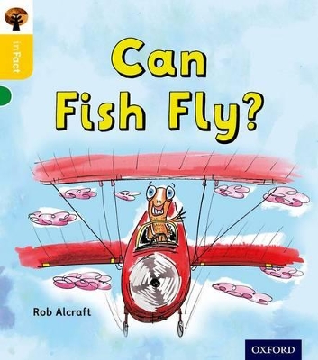 Oxford Reading Tree inFact: Oxford Level 5: Can Fish Fly? book