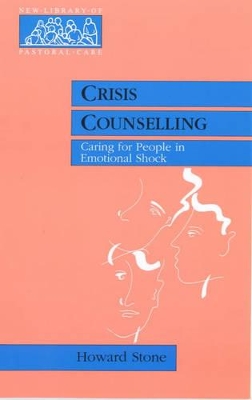 Crisis Counselling: Caring for People in Emotional Shock book