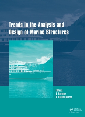 Trends in the Analysis and Design of Marine Structures: Proceedings of the 7th International Conference on Marine Structures (MARSTRUCT 2019, Dubrovnik, Croatia, 6-8 May 2019) book