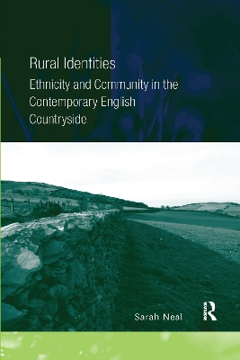 Rural Identities: Ethnicity and Community in the Contemporary English Countryside by Sarah Neal