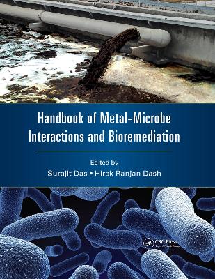 Handbook of Metal-Microbe Interactions and Bioremediation by Surajit Das