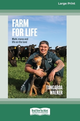 Farm For Life: Mahi, Mana and Life on the Land by Tangaroa Walker