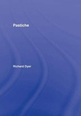 Pastiche by Richard Dyer
