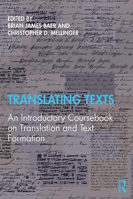 Translating Texts: An Introductory Coursebook on Translation and Text Formation book