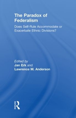 The Paradox of Federalism by Jan Erk
