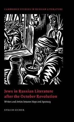 Jews in Russian Literature after the October Revolution by Efraim Sicher