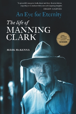 An Eye For Eternity: The Life of Manning Clark book