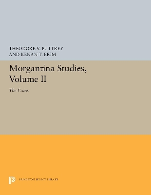 Morgantina Studies, Volume II: The Coins by Theodore V. Buttrey