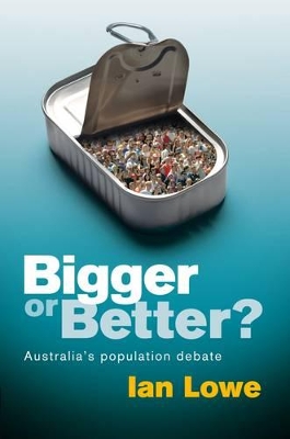 Bigger or Better? Australia's Population Debate book