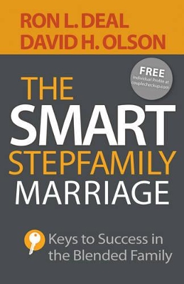 The Smart Stepfamily Marriage by Ron L. Deal