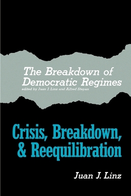 The Breakdown of Democratic Regimes by Juan J. Linz