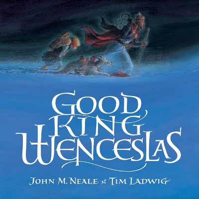 Good King Wenceslas by J.M. Neale