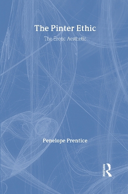 The Pinter Ethic by Penelope Prentice