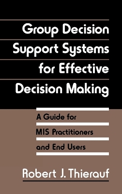 Group Decision Support Systems for Effective Decision Making book