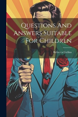 Questions And Answers Suitable For Children book