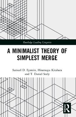 A Minimalist Theory of Simplest Merge by Samuel D. Epstein