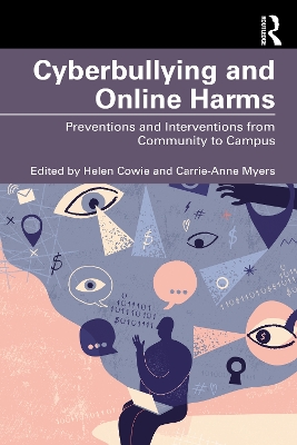 Cyberbullying and Online Harms: Preventions and Interventions from Community to Campus by Helen Cowie