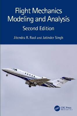 Flight Mechanics Modeling and Analysis by Jitendra R. Raol
