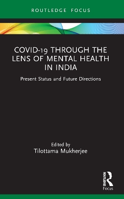 Covid-19 Through the Lens of Mental Health in India: Present Status and Future Directions book