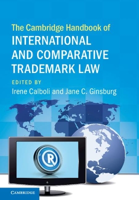 The Cambridge Handbook of International and Comparative Trademark Law book