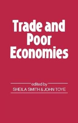 Trade and Poor Economies by John Toye