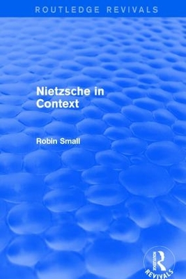 Revival: Nietzsche in Context (2001) by Robin Small