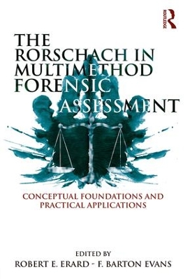 The Rorschach in Multimethod Forensic Assessment by Robert E. Erard