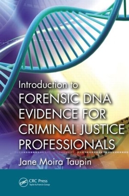 Introduction to Forensic DNA Evidence for Criminal Justice Professionals book