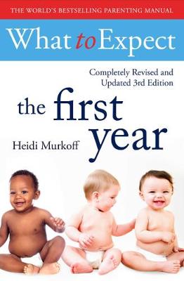 What To Expect The 1st Year [3rd Edition] book