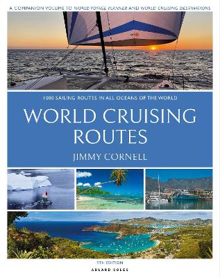 World Cruising Routes: 1,000 Sailing Routes in All Oceans of the World by Jimmy Cornell