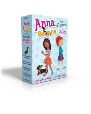 Anna, Banana, and Friends -- A Four-Book Collection! by Anica Mrose Rissi