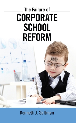 Failure of Corporate School Reform book