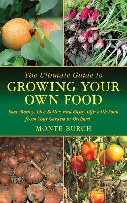 Ultimate Guide to Growing Your Own Food book