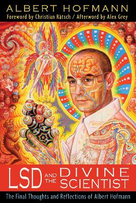 LSD and the Divine Scientist by Albert Hofmann