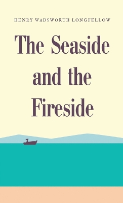 The Seaside and the Fireside book