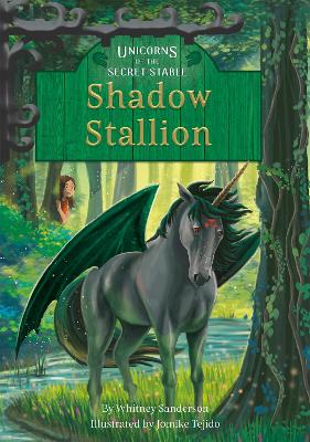 Unicorns of the Secret Stable: Shadow Stallion (Book 7) book