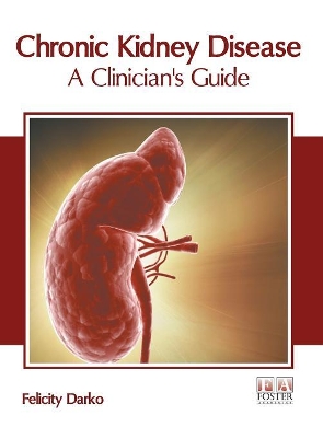 Chronic Kidney Disease: A Clinician's Guide book