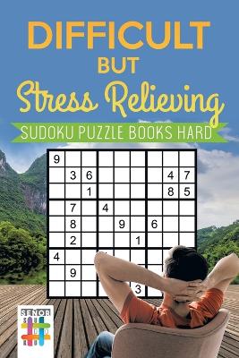 Difficult but Stress Relieving Sudoku Puzzle Books Hard book