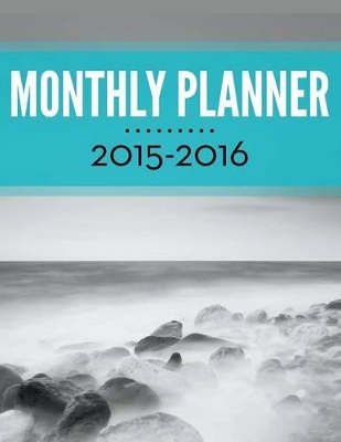 Monthly Planner 2015-2016 by Speedy Publishing LLC
