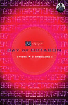Day of Octagon by Ty'ron W C Robinson II