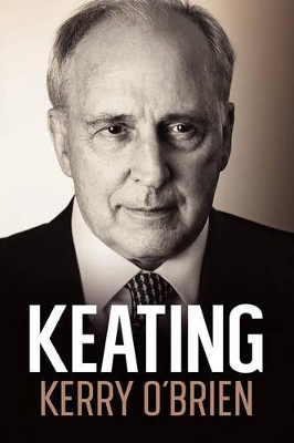 Keating by Kerry O'Brien