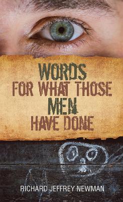 Words for What Those Men Have Done book