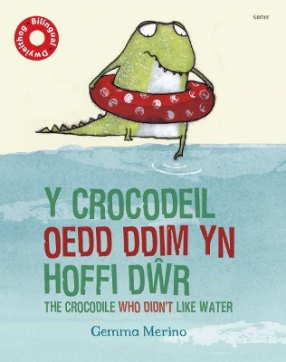 Crocodeil oedd Ddim yn Hoffi Dŵr, Y/Crocodile Who Didn't like Water, The book