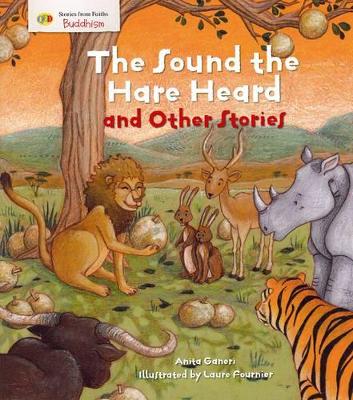 The Sounds the Hare Heard and Other Stories: Stories from Faith: Buddhism book