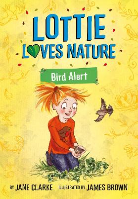 Lottie Loves Nature: Bird Alert book